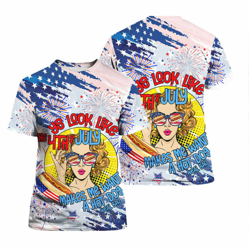 You Look Like The 4th Of July Makes Me Want A Bad Hot Dog T Shirt All Over Print For Men & Women TH1247